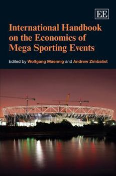 Hardcover International Handbook on the Economics of Mega-Sporting Events Book