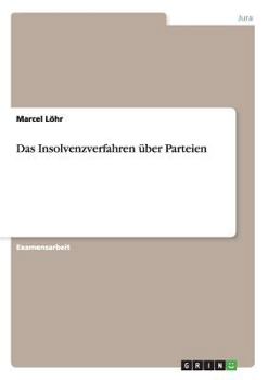 Paperback Das Insolvenzverfahren über Parteien [German] Book