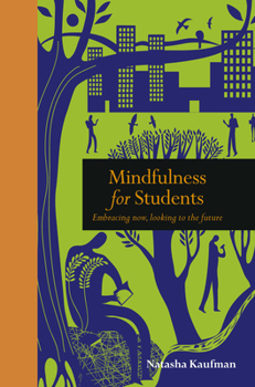 Mindfulness for Students: Embracing Now, Looking to the Future - Book  of the Tiempo de Mirar