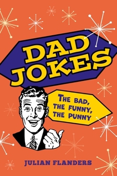 Paperback Dad Jokes: The Bad, the Funny, the Punny Book