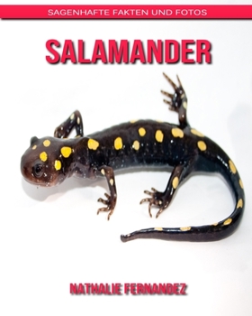 Salamander: Sagenhafte Fakten und Fotos