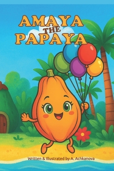 AMAYA THE PAPAYA