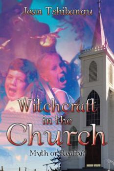 Paperback Witchcraft in the Church: Myth or Reality? Book