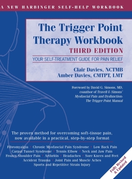 Hardcover Trigger Point Therapy Workbook: Your Self-Treatment Guide for Pain Relief (A New Harbinger Self-Help Workbook) Book