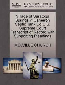 Paperback Village of Saratoga Springs V. Cameron Septic Tank Co U.S. Supreme Court Transcript of Record with Supporting Pleadings Book