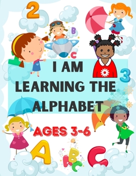 Paperback I am learning the alphabet ages 3-6: Coloring journal children ages 3-6 Color the letters of the alphabet and play! color activity book for kids in ki Book