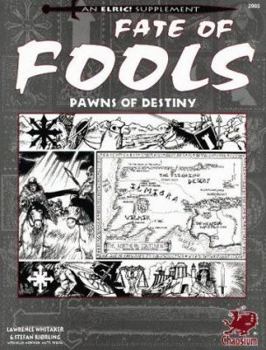 Fate of Fools: Two Tests of Wits and Wiles in the Young Kingdoms (Elric/Stormbringer)