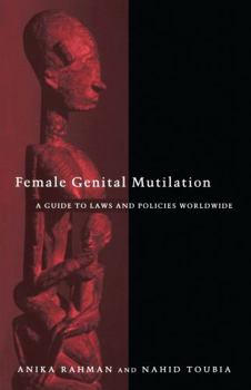 Paperback Female Genital Mutilation: A Practical Guide to Worldwide Laws & Policies Book