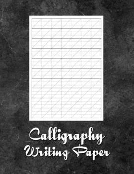 Paperback Calligraphy Writing Paper: Blank Lined Handwriting Calligraphy Practice Log Book for Adults & Kids Book