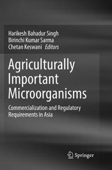 Paperback Agriculturally Important Microorganisms: Commercialization and Regulatory Requirements in Asia Book