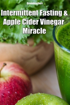 Paperback Intermittent Fasting and Apple Cider Vinegar Miracle Book