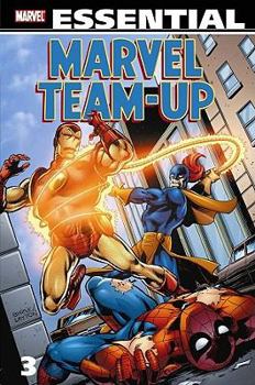 Essential Marvel Team-Up, Vol. 3 - Book #3 of the Essential Marvel Team-Up
