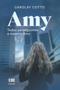 Paperback Amy: Todos perseguimos a nuestra Amy [Spanish] Book
