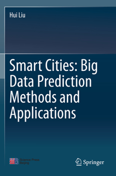Paperback Smart Cities: Big Data Prediction Methods and Applications Book