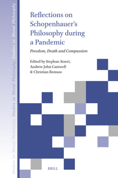 Hardcover Reflections on Schopenhauer's Philosophy During a Pandemic: Freedom, Death and Compassion Book
