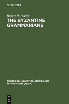 Hardcover The Byzantine Grammarians Book