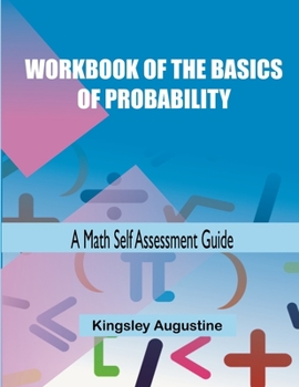 Paperback Workbook of the Basics of Probability: A Maths Self-Assessment Guide Book