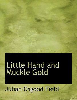 Little Hand and Muckle Gold