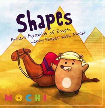 Hardcover Shapes: Ancient Pyramids of Egypt: Learn Shapes with Mochi Book