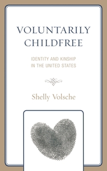 Paperback Voluntarily Childfree: Identity and Kinship in the United States Book