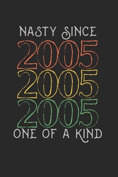 Nasty Since 2005 One Of A Kind: Monatsplaner I Familienplaner I Planer Din A5 120 Seiten I 2020 I Wochenplaner I Checkliste I Notizen I ... Notieren I Jahrgang 15. Geburtstagsgeschenk