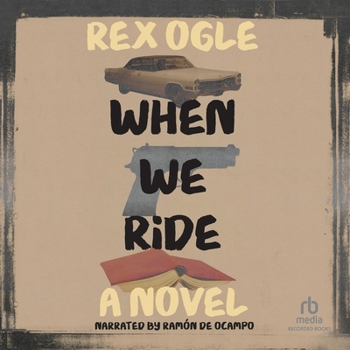 When We Ride: A Novel