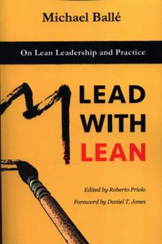 Paperback Lead with Lean: On Lean Leadership and Practice Book