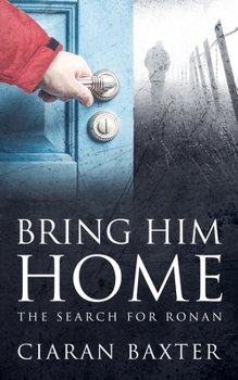 Paperback Bring Him Home: The Search For Ronan Book