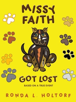 Hardcover Missy Faith Got Lost: Based On A True Event Book