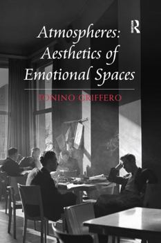 Paperback Atmospheres: Aesthetics of Emotional Spaces Book