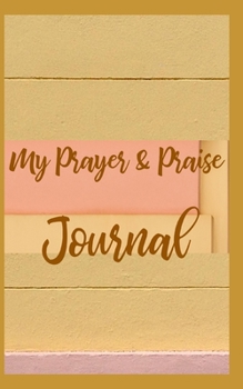 Paperback My Prayer And Praise Journal Book