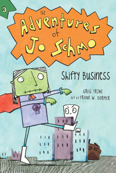Shifty Business - Book #3 of the Adventures of Jo Schmo