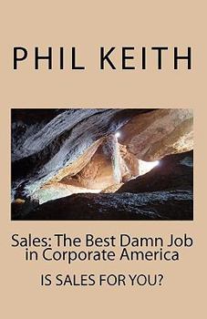 Paperback Sales: The Best Damn Job in Corporate America Book