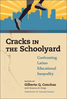 Paperback Cracks in the Schoolyard--Confronting Latino Educational Inequality Book