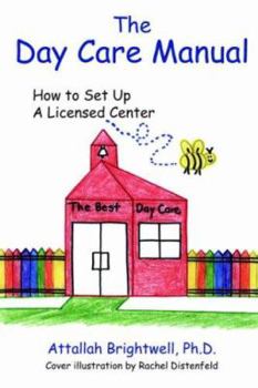 Paperback The Day Care Manual: How To Set Up a Licensed Center Book