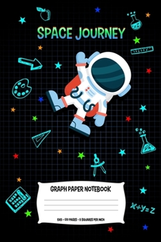 Paperback Space Journey Graph Paper Notebook: For Science And Math Students - 5 Squares Per Inch - Quad Ruled Book