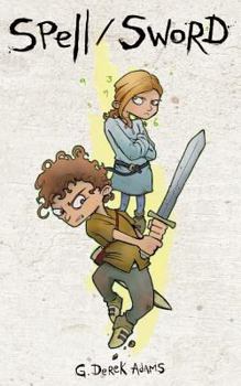Spell/Sword - Book #1 of the Spell/Sword