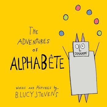 Paperback The Adventures of AlphaBete Book