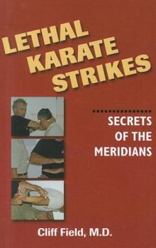 Paperback Lethal Karate Strikes: Secrets of the Meridians Book