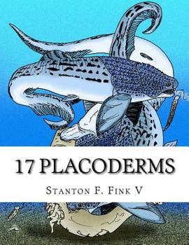 Paperback 17 Placoderms: Everyone Should Know About Book