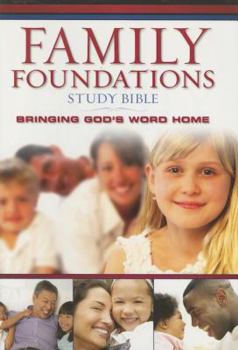 Hardcover The Family Foundations Study Bible: Bringing God's Word Home Book