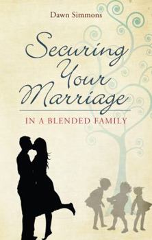 Paperback Securing Your Marriage in a Blended Family Book