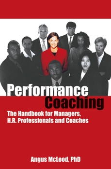 Paperback Performance Coaching: The Handbook for Managers, HR Professionals and Coaches Book