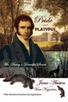 Pride and Platypus: Mr. Darcy's Dreadful Secret - Book  of the Supernatural Jane Austen