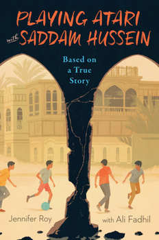 Hardcover Playing Atari with Saddam Hussein: Based on a True Story Book