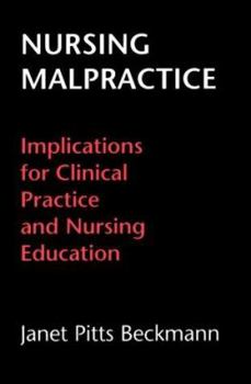 Paperback Nursing Malpractice: Implications for Clinical Practice and Nursing Education Book