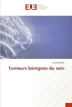 Tumeurs bénignes du sein (French Edition)