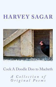 Paperback Cock A Doodle Doo to Macbeth: A Collection of Original Poems Book