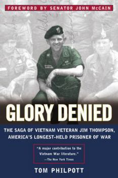 Paperback Glory Denied: The Saga of Jim Thompson, America's Longest-Held Prisoner of War Book