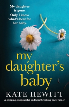 Paperback My Daughter's Baby: A gripping, suspenseful and heartbreaking page-turner Book